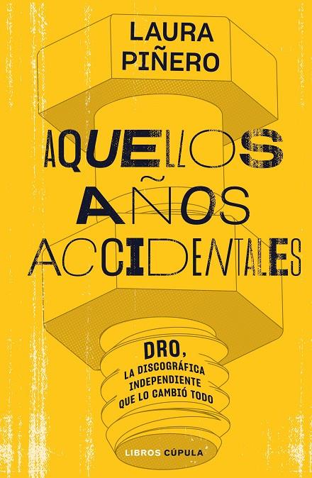 AQUELLOS AÑOS ACCIDENTALES | 9788448035938 | PIÑERO GARCÍA, LAURA