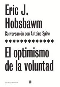 EL OPTIMISMO DE LA VOLUNTAD | 9788449315862 | ERIC HOBSBAWM