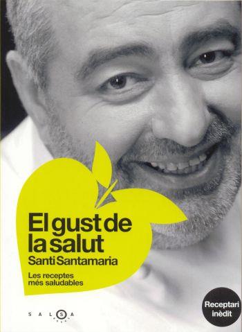 EL GUST DE LA SALUT | 9788496599116 | SANTI SANTAMARIA PUIG