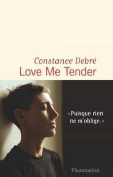 LOVE ME TENDER | 9782081471733 | DEBRE, CONSTANCE 