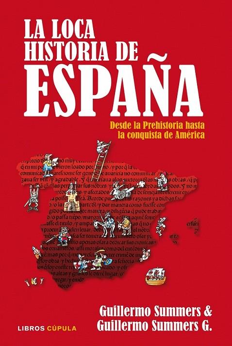 LA LOCA HISTORIA DE ESPAÑA | 9788448067533 | GUILLERMO SUMMERS/GUILLERMO SUMMERS G.