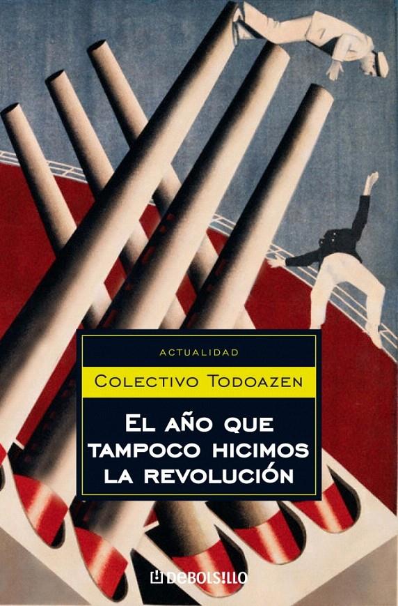 EL AÑO QUE TAMPOCO HICIMOS LA REVOLUCIÓN | 9788483462287 | COLECTIVO TODOAZEN