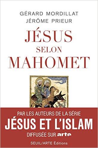 JÉSUS SELON MAHOMET | 9782021172065 | GÉRARD MORDILLAT, JÉRÔME PRIEUR