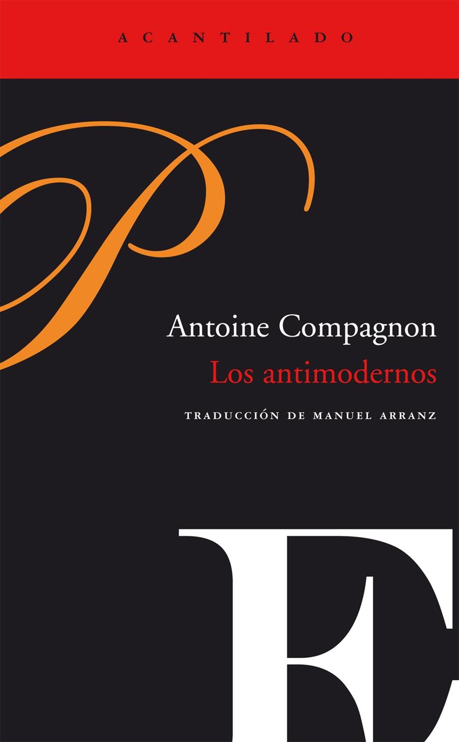 LOS ANTIMODERNOS | 9788496489790 | COMPAGNON, ANTOINE