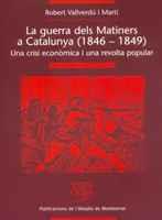 LA GUERRA DELS MATINERS A CATALUNYA (1846-1849) | 9788484154167 | VALLVERDÚ I MARTÍ, ALBERT