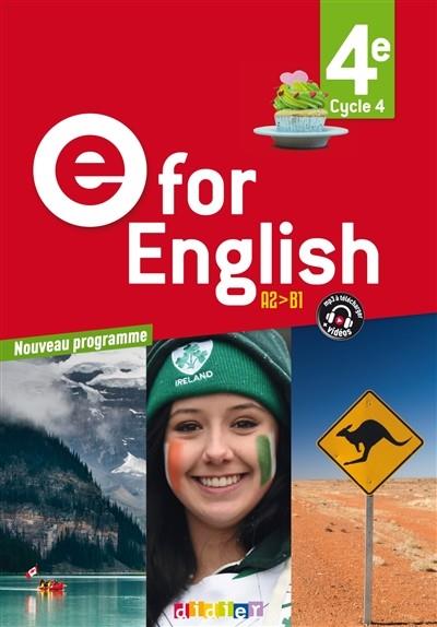E FOR ENGLISH 4E, CYCLE 4, A2-B1 : NOUVEAU PROGRAMME  | 9782278087532 | ANNIE COGHLAN