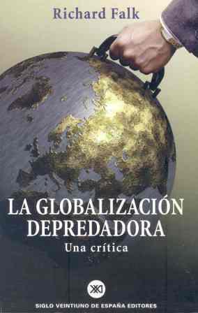 LA GLOBALIZACIÓN DEPREDADORA | 9788432310768 | FALK, RICHARD A.