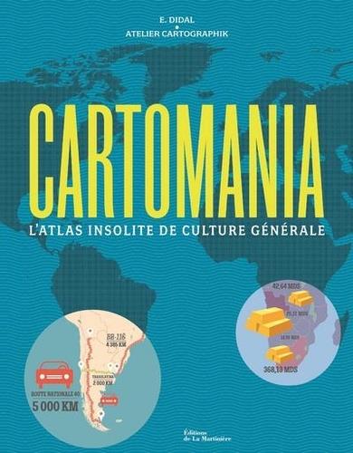 CARTOMANIA - L'ATLAS INSOLITE DE CULTURE GÉNÉRALE | 9782732488219 | COLLECTIF