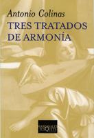 TRES TRATADOS DE ARMONIA | 9788483832035 | COLINAS, ANTONIO