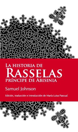LA HISTORIA DE RASSELAS, PRÍNCIPE DE ABISINIA | 9788496756120 | JOHNSON, SAMUEL