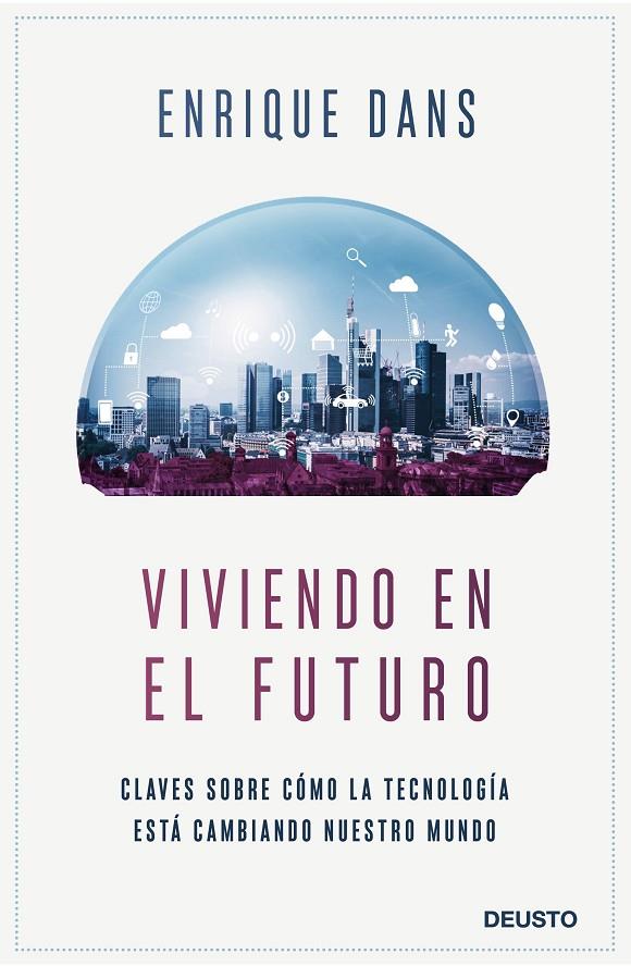 VIVIENDO EN EL FUTURO | 9788423430840 | DANS, ENRIQUE