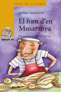 EL FORN D ' EN MUSARANYA | 9788448918910 | MAKAROVIC, SVETLANA