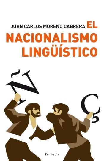 EL NACIONALISMO LINGÜÍSTICO | 9788483078167 | JUAN CARLOS MORENO CABRERA