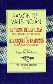 EL YERMO DE LAS ALMAS / EL MARQUÉS DE BRADOMÍN | 9788423973828 | RAMÓN DEL VALLE-INCLÁN