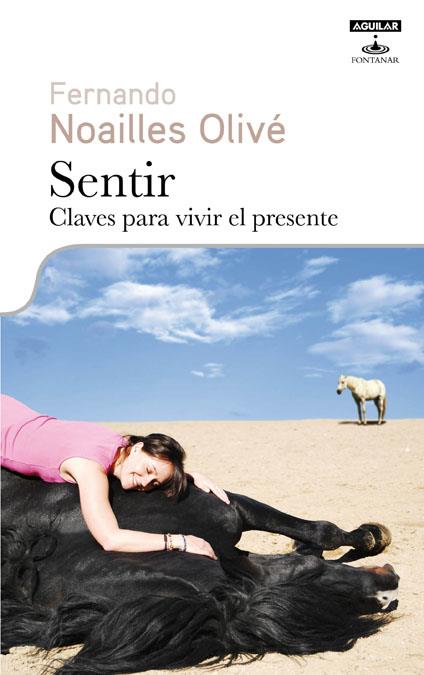 SENTIR. CLAVES PARA VIVIR EL PRESENTE | 9788403599376 | NOAILLES OLIVE, FERNANDO