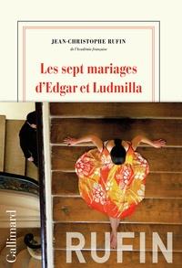 LES SEPT MARIAGES D’EDGAR ET LUDMILLA | 9782072743139 | RUFIN, JEAN-CHRISTOPHE