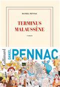 LE CAS MALAUSSÈNE VOLUME 2. TERMINUS MALAUSSÈNE | 9782072743863 | PENNAC, DANIEL