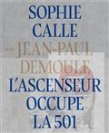 L'ASCENSEUR OCCUPE LA 501 | 9782330159474 | CALLE, SOPHIE