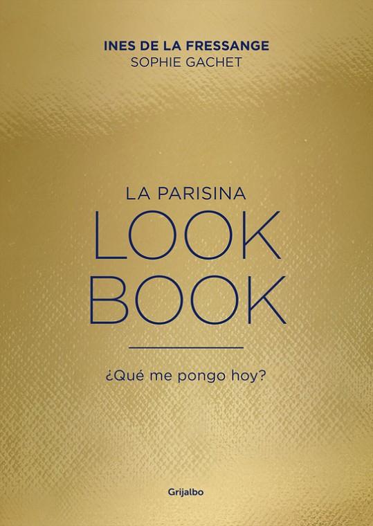 LA PARISINA LOOK BOOK | 9788416895151 | INES DE LA FRESSANGE, SOPHIE GACHET