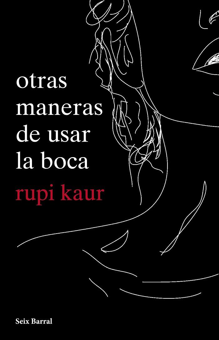 OTRAS MANERAS DE USAR LA BOCA | 9788432234064 | KAUR, RUPI
