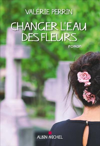CHANGER L'EAU DES FLEURS | 9782226403049 | PERRIN, VALÉRIE