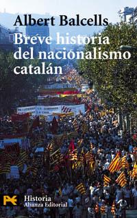 BREVE HISTORIA DEL NACIONALISMO CATALÁN | 9788420656434 | BALCELLS, ALBERT