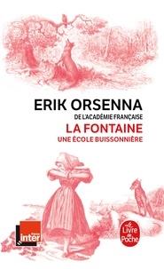 LA FONTAINE - 1621-1695, UNE ÉCOLE BUISSONIÈRE | 9782253074335 | ORSENNA, ERIK