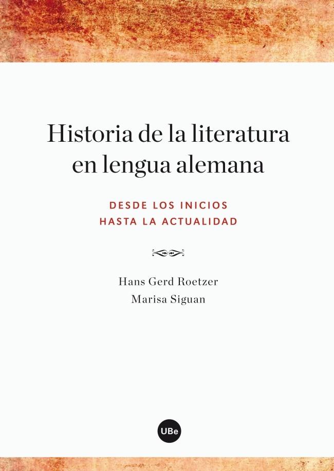 HISTORIA DE LA LITERATURA EN LENGUA ALEMANA. DESDE LOS INICIOS HASTA LA ACTUALID | 9788447535750 | SIGUAN BOEHMER, MARISA/GERD RÖTZER, HANS