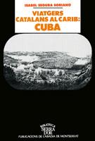 VIATGERS CATALANS AL CARIB: CUBA | 9788478268177 | SEGURA SORIANO, ISABEL