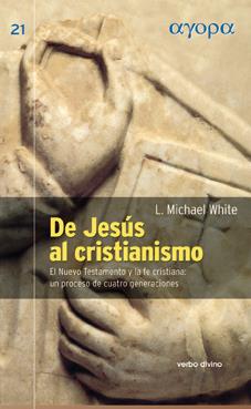 DE JESÚS AL CRISTIANISMO | 9788481694123 | WHITE, L. MICHAEL