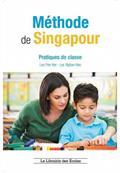 MÉTHODE DE SINGAPOUR : PRATIQUES DE CLASSE | 9782369401483 | LEE PEN YEE- LEE NGHAN HOE