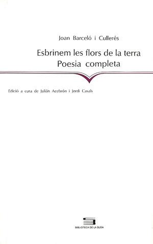 ESBRINEM LES FLORS DE LA TERRA | 9788479354725 | BARCELÓ I CULLERÉS, JOAN