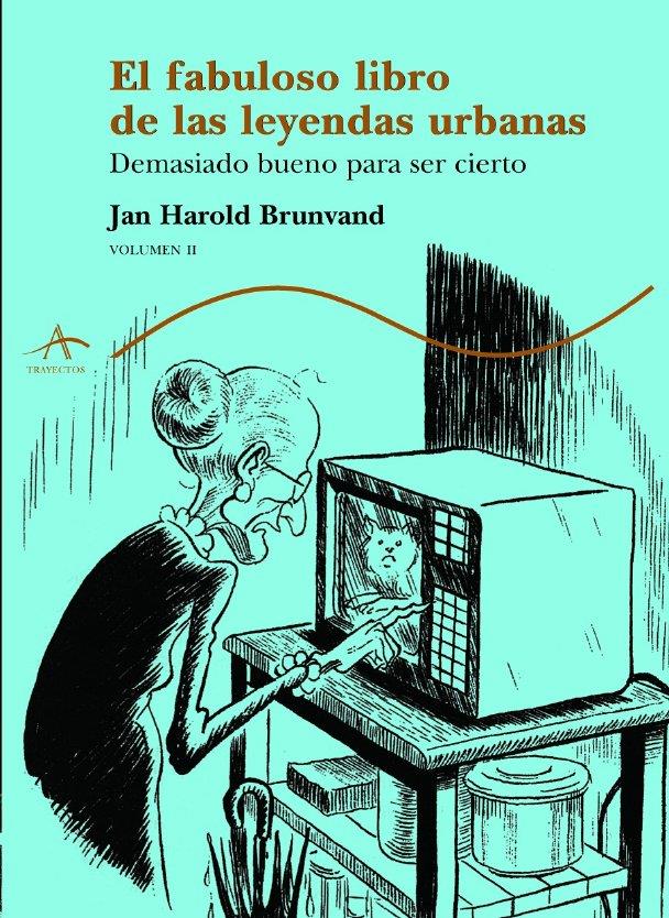 EL FABULOSO LIBROS DE LAS LEYENDAS URBANAS (VOL. II) | 9788484281665 | BRUNVAND, JAN HAROLD