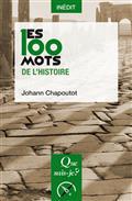 LES 100 MOTS DE L'HISTOIRE | 9782130735175 | CHAPOUTOT, JOHANN