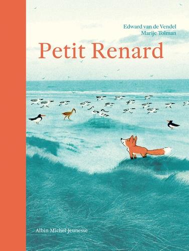 LE PETIT RENARD | 9782226442260 | EDWARD VAN DE VENDEL, MARIJE TOLMAN
