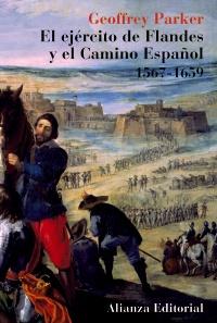 EL EJÉRCITO DE FLANDES Y EL CAMINO ESPAÑOL 1567-1659 | 9788420629339 | PARKER, GEOFFREY