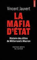 LA MAFIA D'ETAT : HISTOIRE DES ÉLITES DE MITTERRAND À MACRON | 9782757896655 | JAUVERT, VINCENT