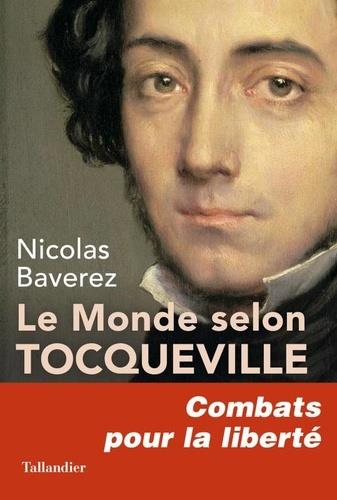LE MONDE SELON TOCQUEVILLE - COMBATS POUR LA LIBERTÉ | 9791021042797 | BAVEREZ, NICOLAS