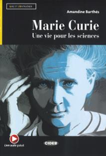 MARIE CURIE. UNE VIE POUR LES SCIENCES.  | 9788853018397 | A. BARTHÉS