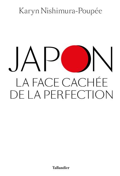 JAPON, LA FACE CACHÉE DE LA PERFECTION  | 9791021057005 | NISHIMURA-POUPÉE, KARYN