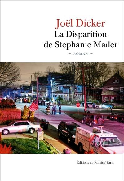 LA DISPARITION DE STEPHANIE MAILER  | 9791032102008 | DICKER, JOËL