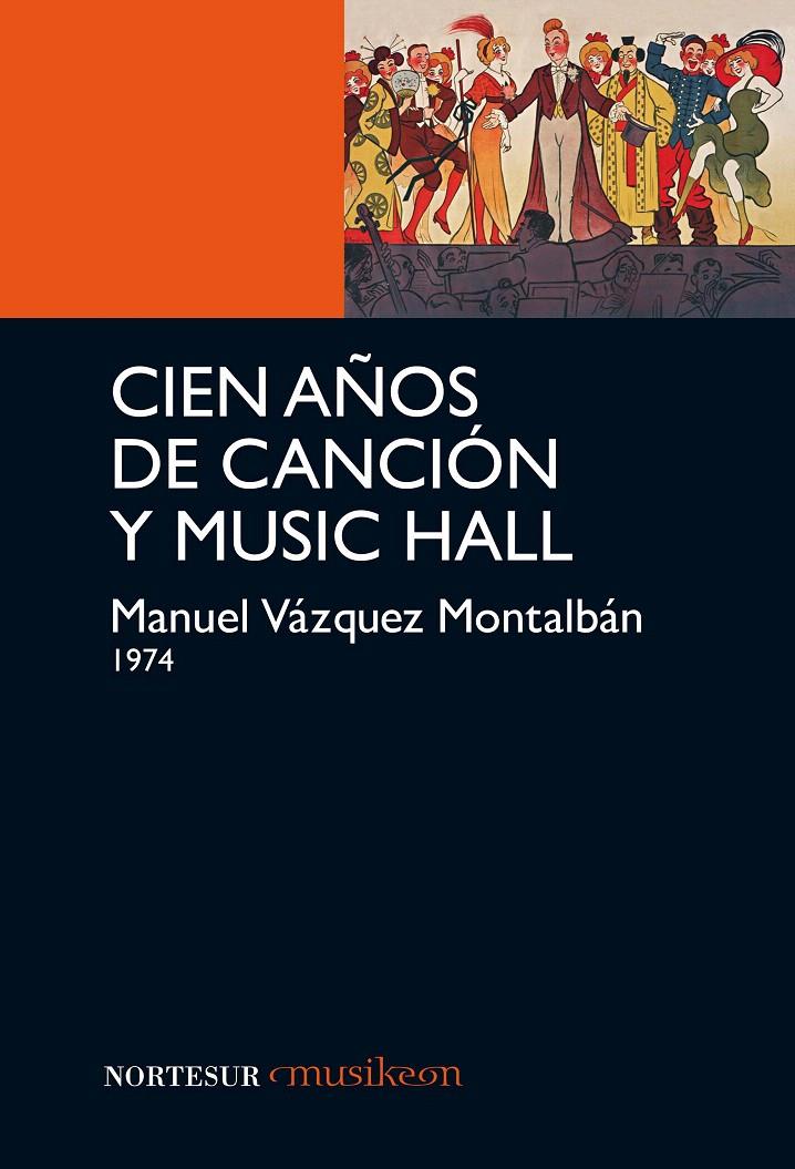 CIEN AÑOS DE CANCIÓN Y MUSIC HALL | 9788493877811 | VÁZQUEZ MONTALBÁN, MANUEL