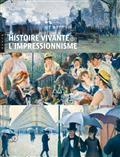 HISTOIRE VIVANTE DE L'IMPRESSIONNISME | 9782754112017 | METTAIS, VALÉRIE