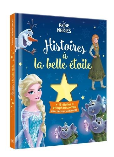 HISTOIRES À LA BELLE ÉTOILE LA REINE DES NEIGES | 9782017006916 | DISNEY