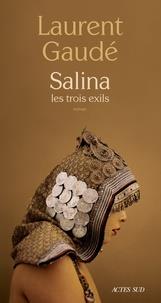 SALINA - LES TROIS EXILS | 9782330109646 | GAUDÉ, LAURENT