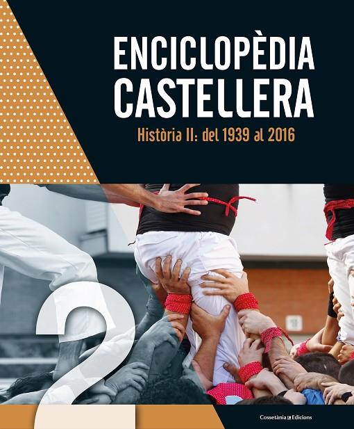 ENCICLOPèDIA CASTELLERA. HISTòRIA II: DEL 1939 AL 2016 | 9788490346983 | AUTORS, DIVERSOS