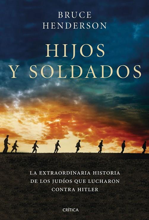 HIJOS Y SOLDADOS | 9788491990611 | HENDERSON, BRUCE