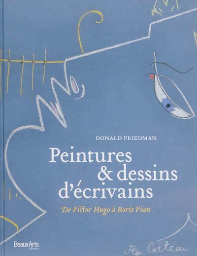 PEINTURES & DESSINS D'ECRIVAINS | 9782842789954 | DONALD FLANELL FRIEDMAN