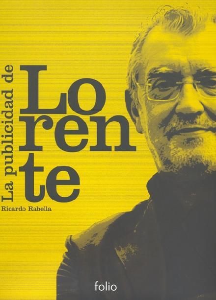 LA PUBLICIDAD DE LORENTE | 9788441321564 | RABELLA, RICARDO