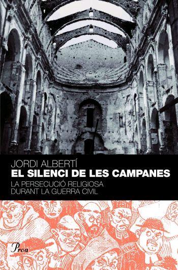 EL SILENCI DE LES CAMPANES. | 9788484379584 | JORDI ALBERTÍ